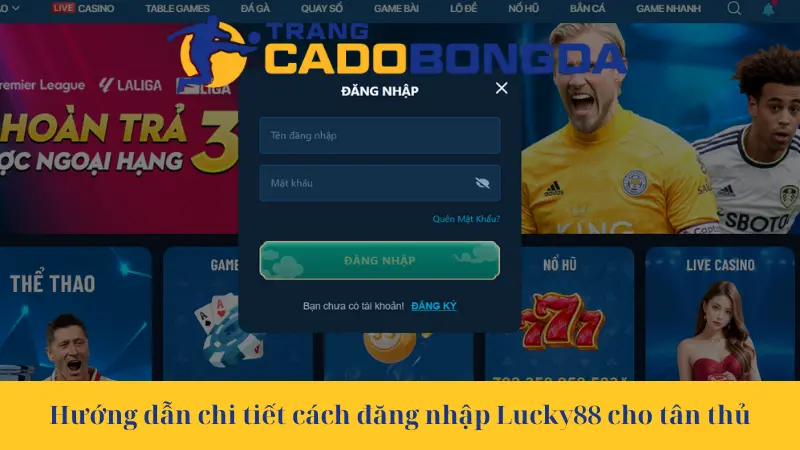 Hướng dẫn chi tiết cách đăng nhập Lucky88 cho tân thủ