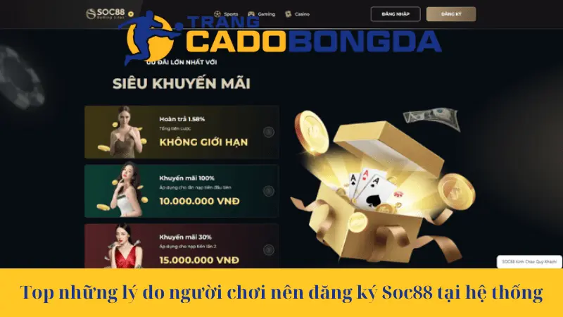 Top những lý do người chơi nên đăng ký Soc88 tại hệ thống