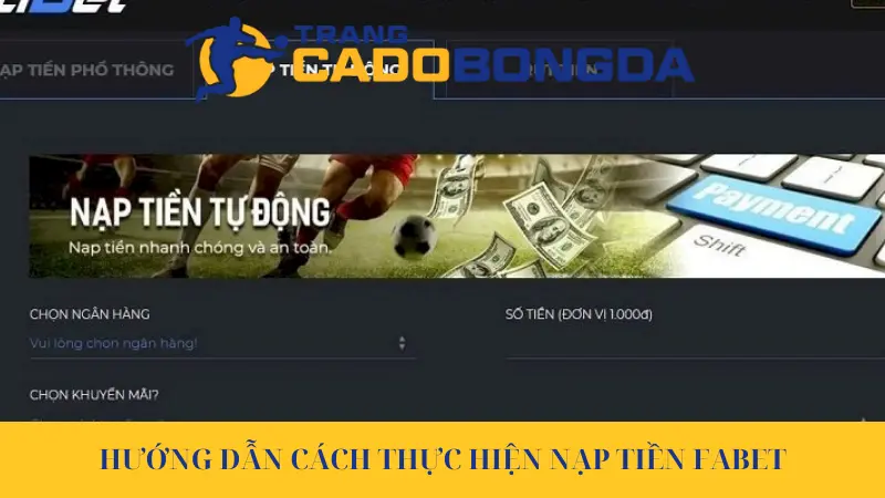 Hướng dẫn cách thực hiện nạp tiền Fabet